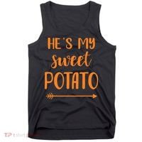 He's my sweet potato for matching couple thanksgiving Tank Top thumb 0