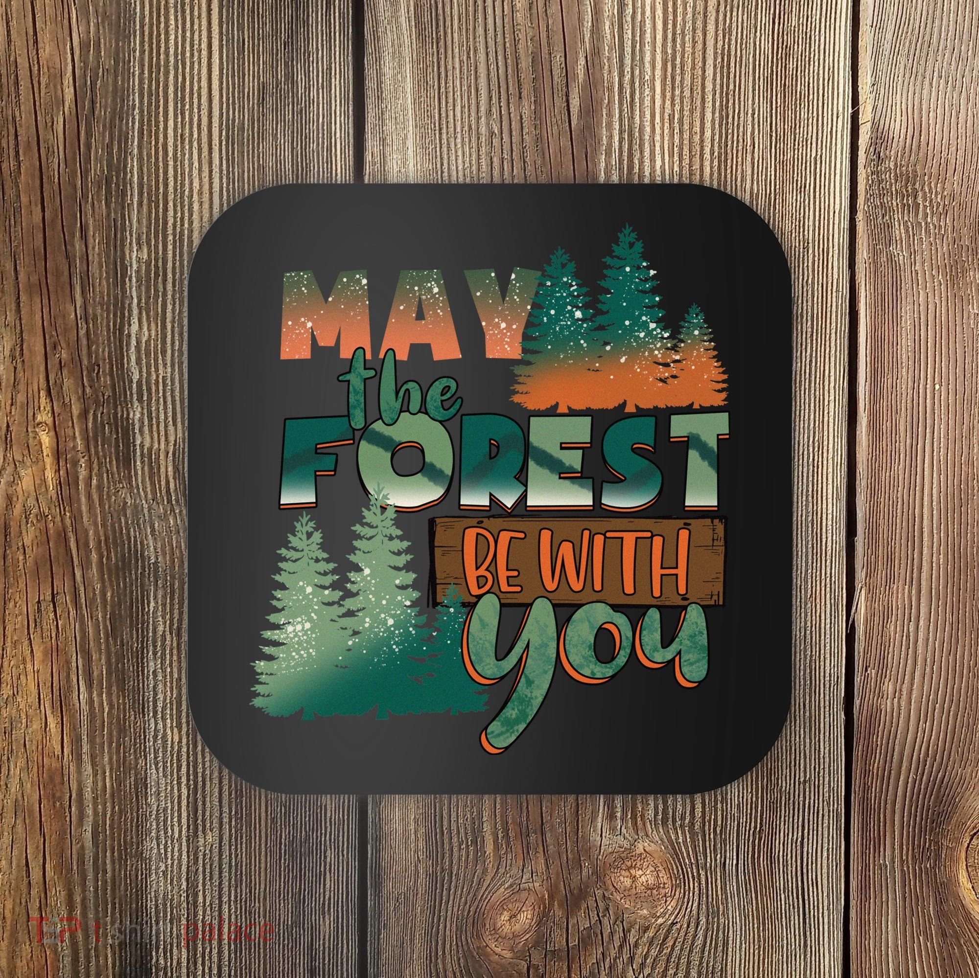 Hiking May The Forest Be With You Camping Gift Coaster