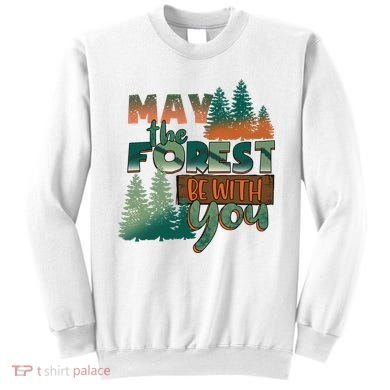 Hiking May The Forest Be With You Camping Gift Sweatshirt
