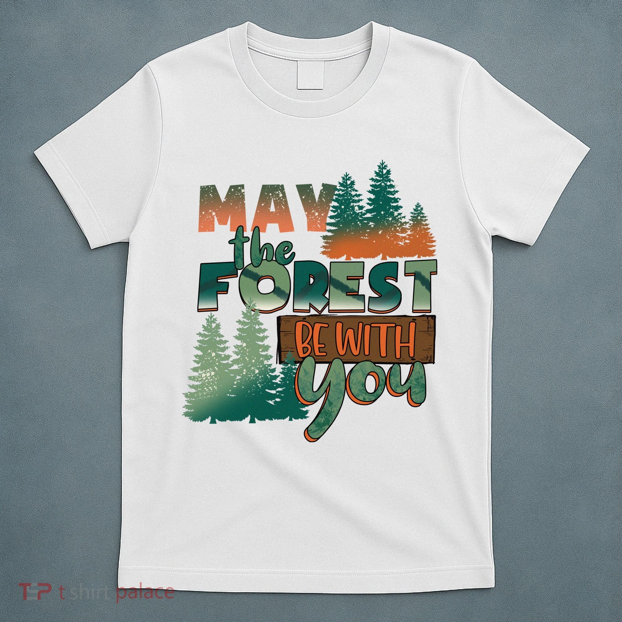 Hiking May The Forest Be With You Camping Gift T-Shirt