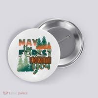 Hiking May The Forest Be With You Camping Gift Button thumb 0