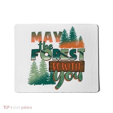 Hiking May The Forest Be With You Camping Gift Mousepad