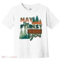 Hiking May The Forest Be With You Camping Gift Toddler T-Shirt thumb 0