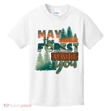 Hiking May The Forest Be With You Camping Gift Kids T-Shirt