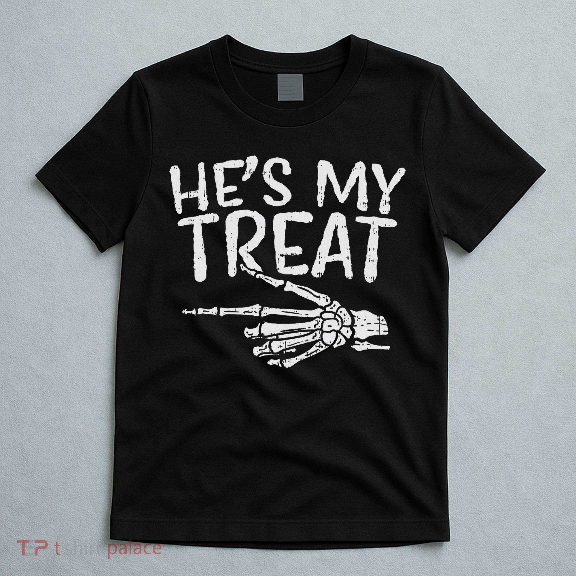 Hes My Treat Skeleton Matching Couple Halloween Costume Hers T-Shirt