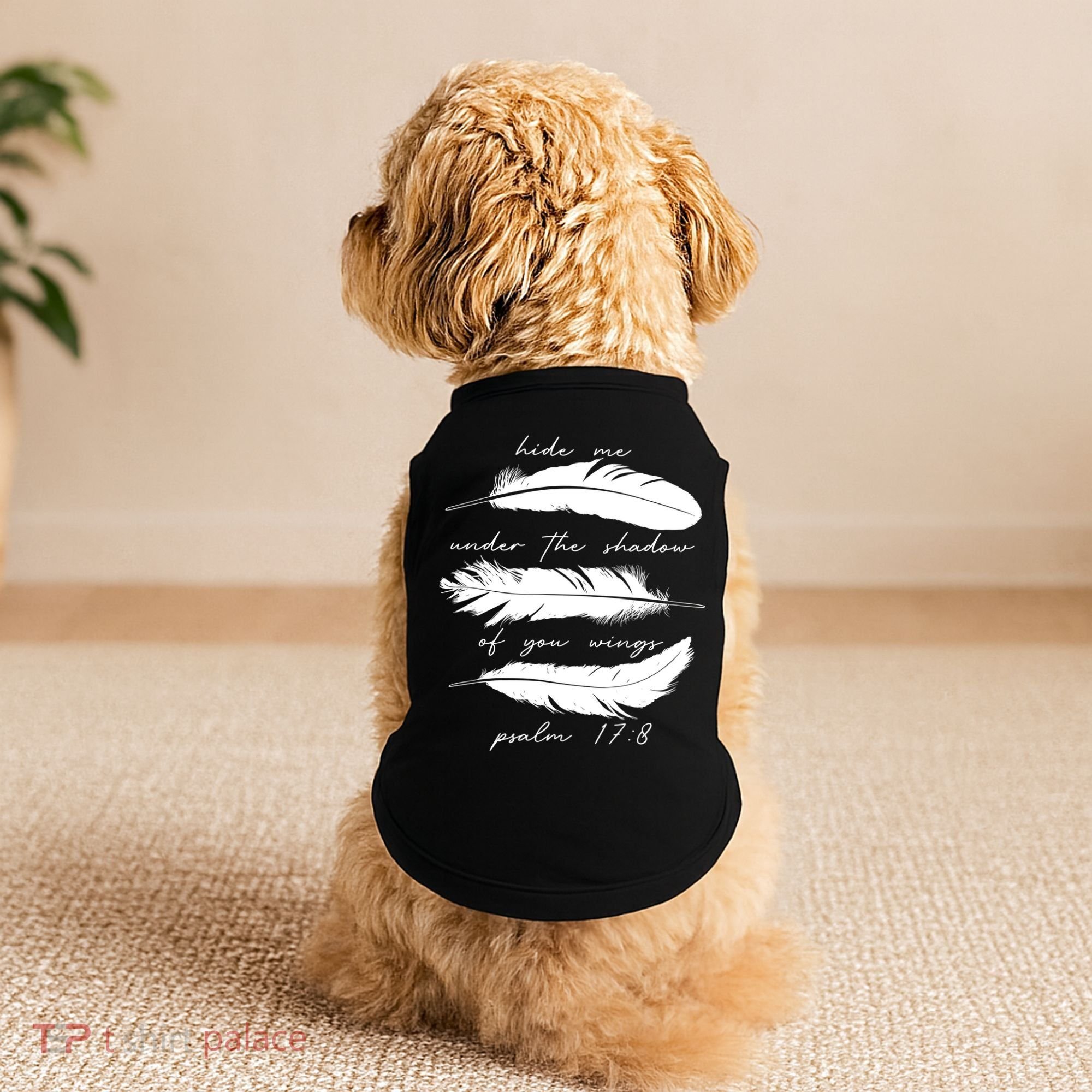 Hide Me Under The Shadow Of You Wings Psalm 17 8 Doggie Tank