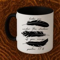 Hide Me Under The Shadow Of You Wings Psalm 17 8 Coffee Mug thumb 2