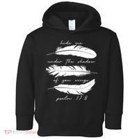 Hide Me Under The Shadow Of You Wings Psalm 17 8 Toddler Hoodie thumb 0