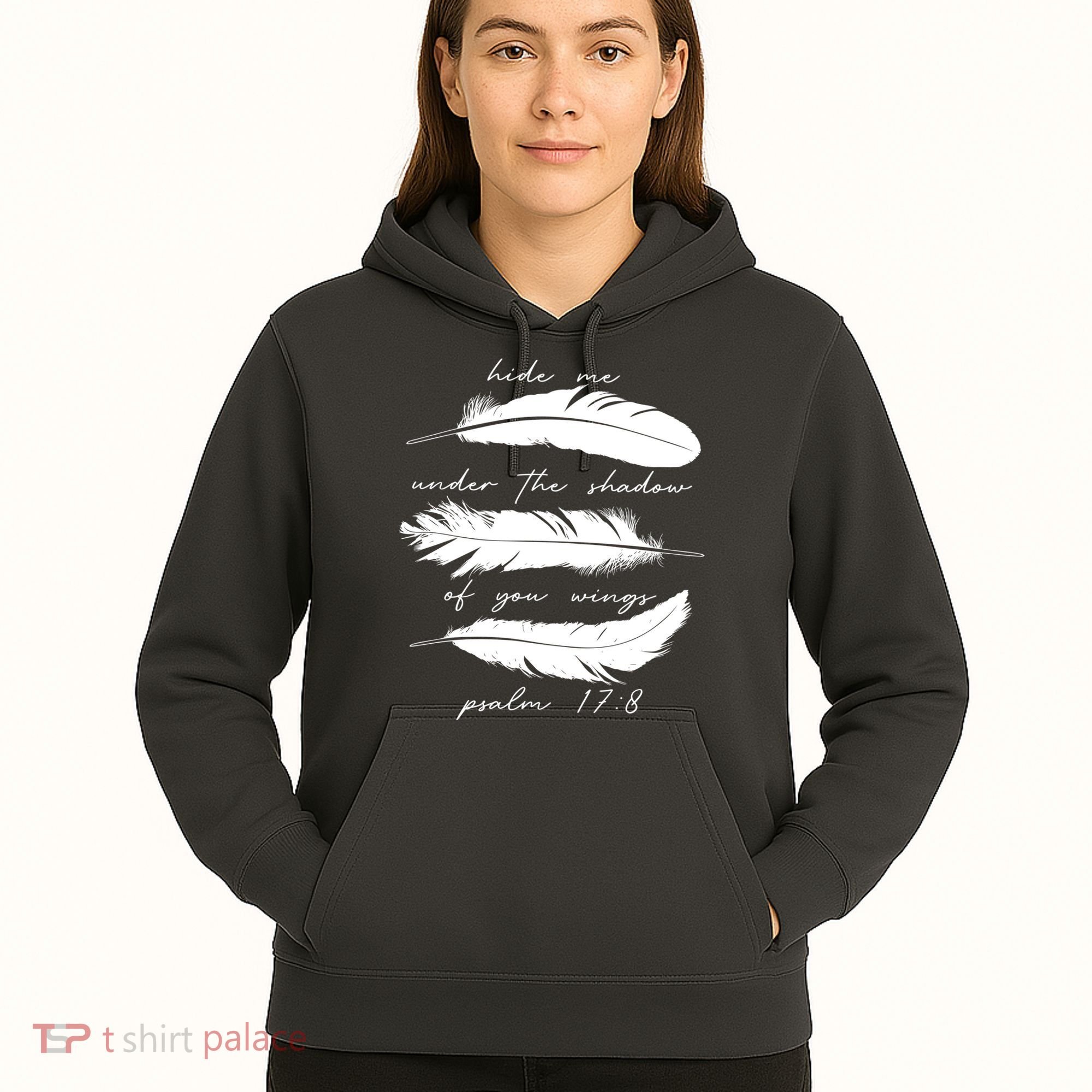 Hide Me Under The Shadow Of You Wings Psalm 17 8 Hoodie