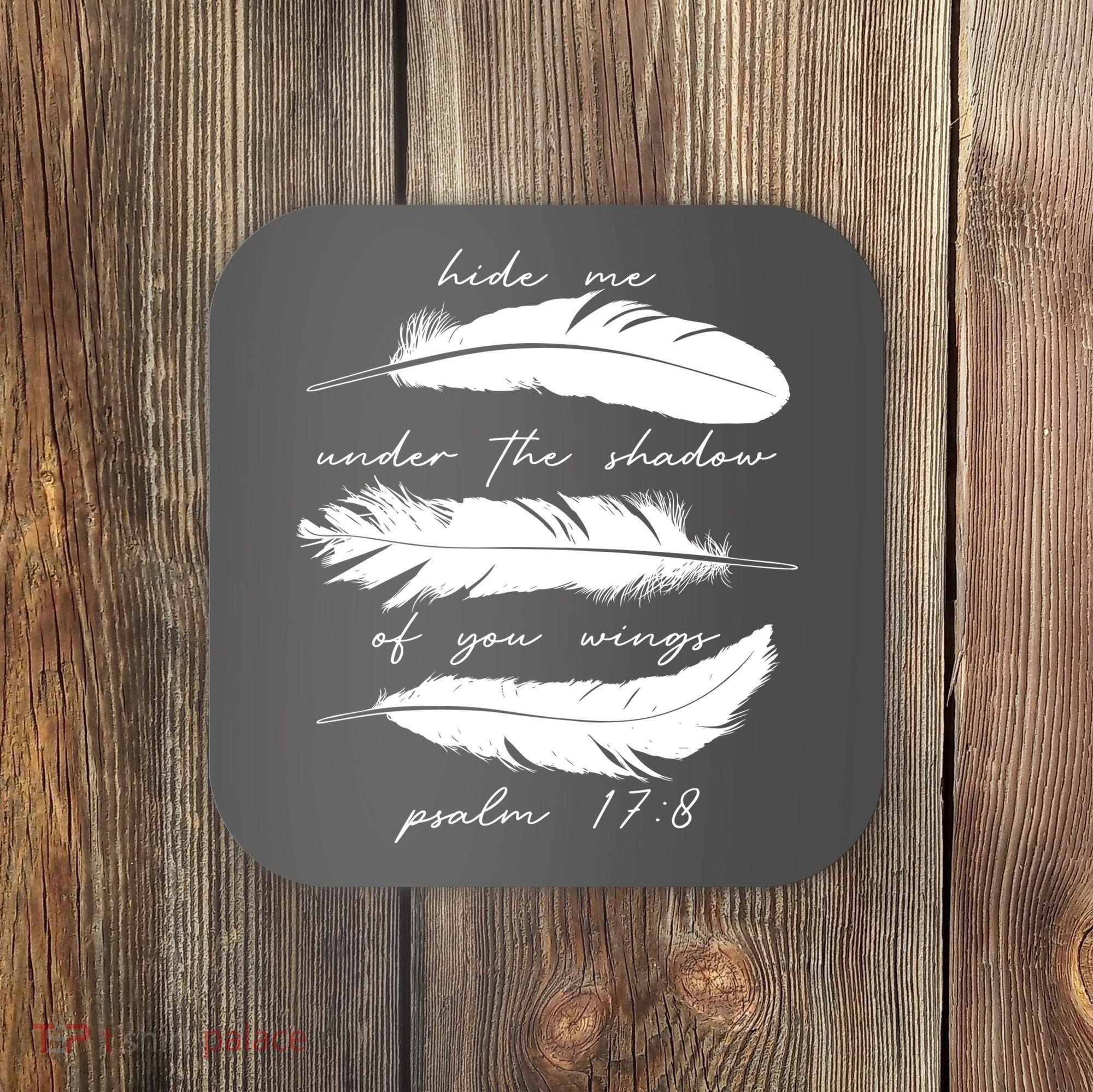 Hide Me Under The Shadow Of You Wings Psalm 17 8 Coaster