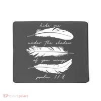Hide Me Under The Shadow Of You Wings Psalm 17 8 Mousepad thumb 0