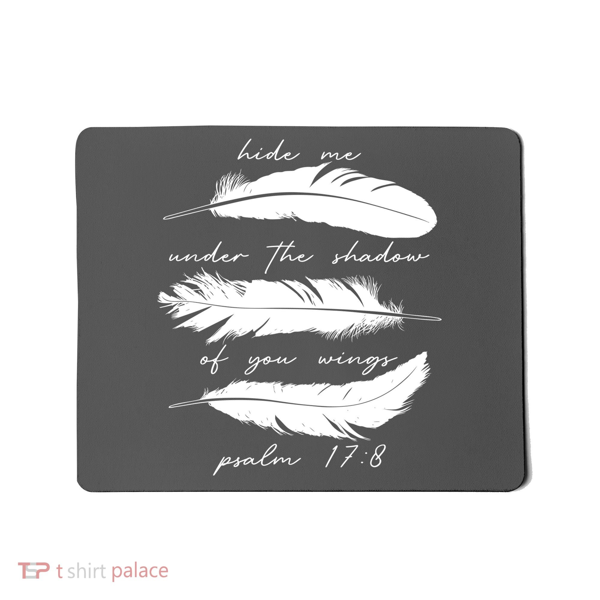 Hide Me Under The Shadow Of You Wings Psalm 17 8 Mousepad