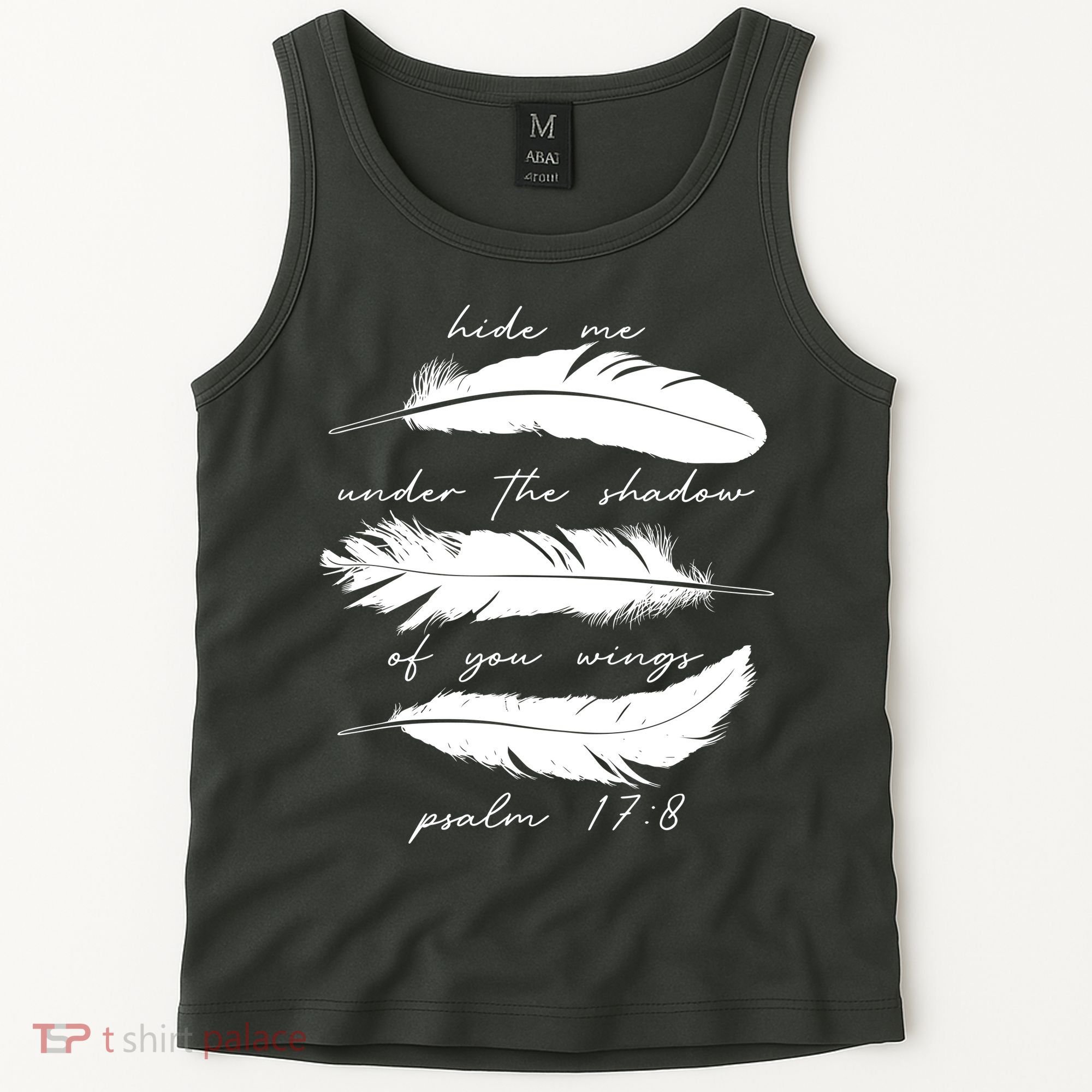 Hide Me Under The Shadow Of You Wings Psalm 17 8 Tank Top