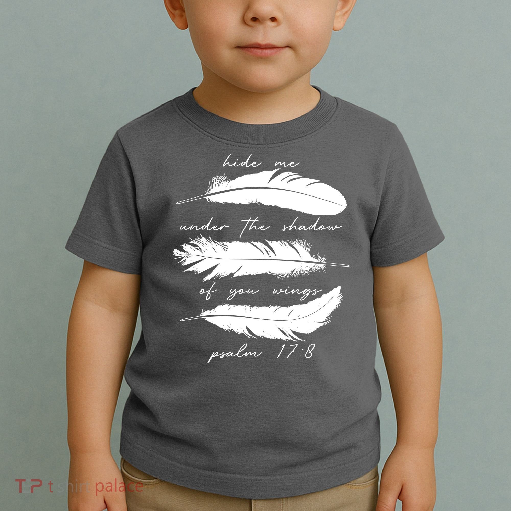 Hide Me Under The Shadow Of You Wings Psalm 17 8 Toddler T-Shirt