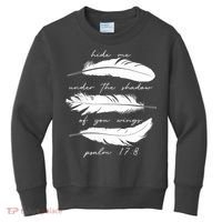 Hide Me Under The Shadow Of You Wings Psalm 17 8 Kids Sweatshirt thumb 0
