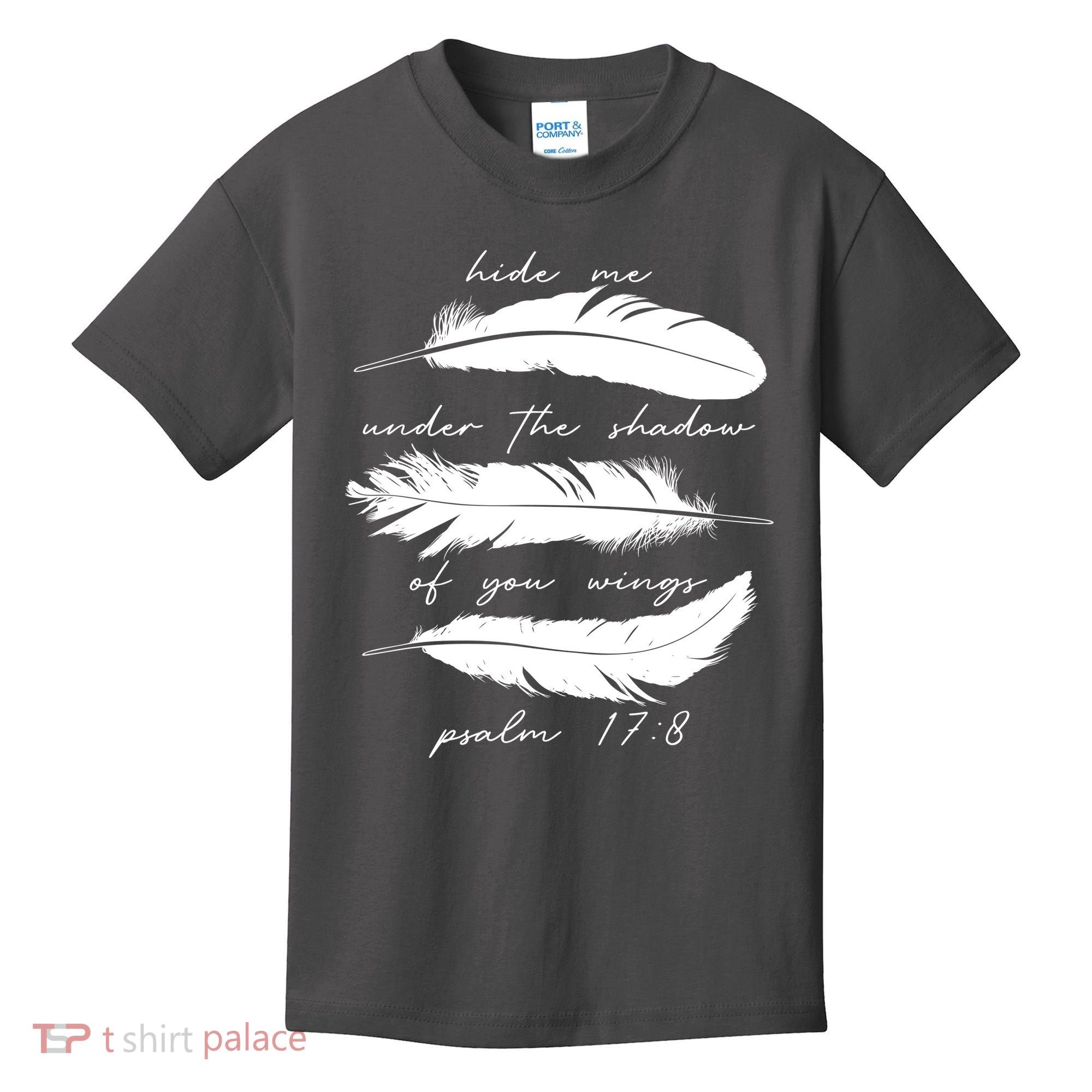 Hide Me Under The Shadow Of You Wings Psalm 17 8 Kids T-Shirt