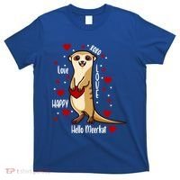 Hello Meerkat Valentines Day Cute Animal Love Vfunny Giftday Pajama Funny Gift T-Shirt thumb 0