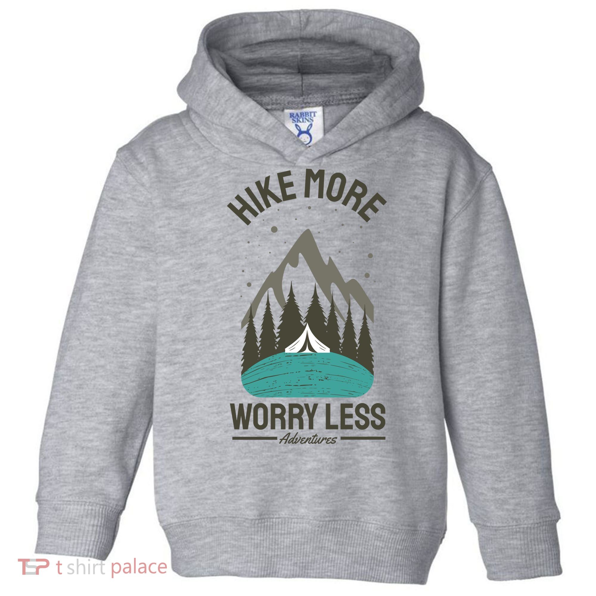 Hike More Worry Less Toddler Hoodie