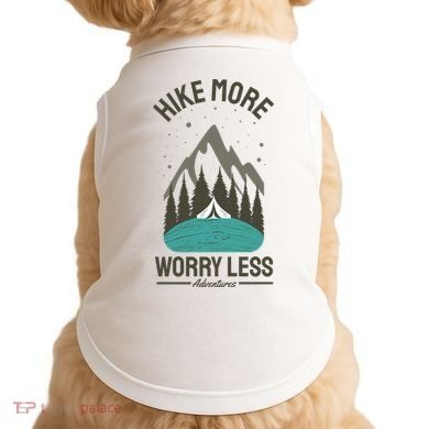 Hike More Worry Less Doggie Tank