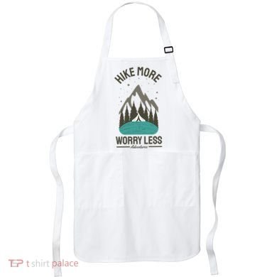 Hike More Worry Less Apron