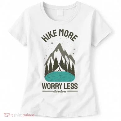 Hike More Worry Less Women's T-Shirt