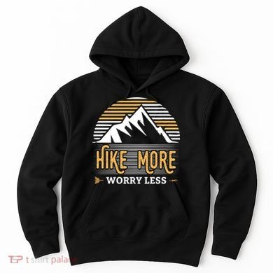 Hike More Worry Less Hoodie