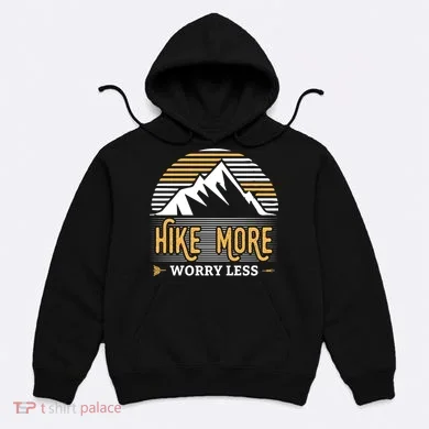 Hike More Worry Less Hoodie