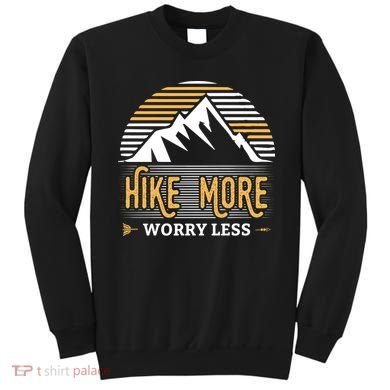 Hike More Worry Less Sweatshirt