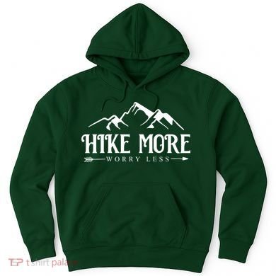 Hike More Worry Less Hoodie