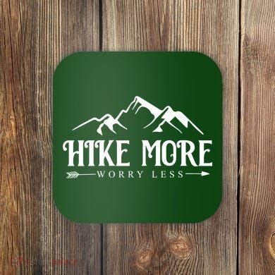 Hike More Worry Less Coaster