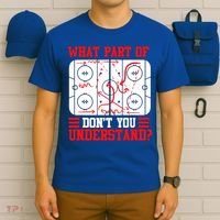 Hockey Mastery: What Part DonT You Get? Cute Gift T-Shirt thumb 6