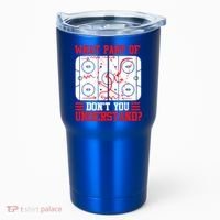 Hockey Mastery: What Part DonT You Get? Cute Gift Tumbler thumb 0