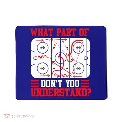 Hockey Mastery: What Part DonT You Get? Cute Gift Mousepad