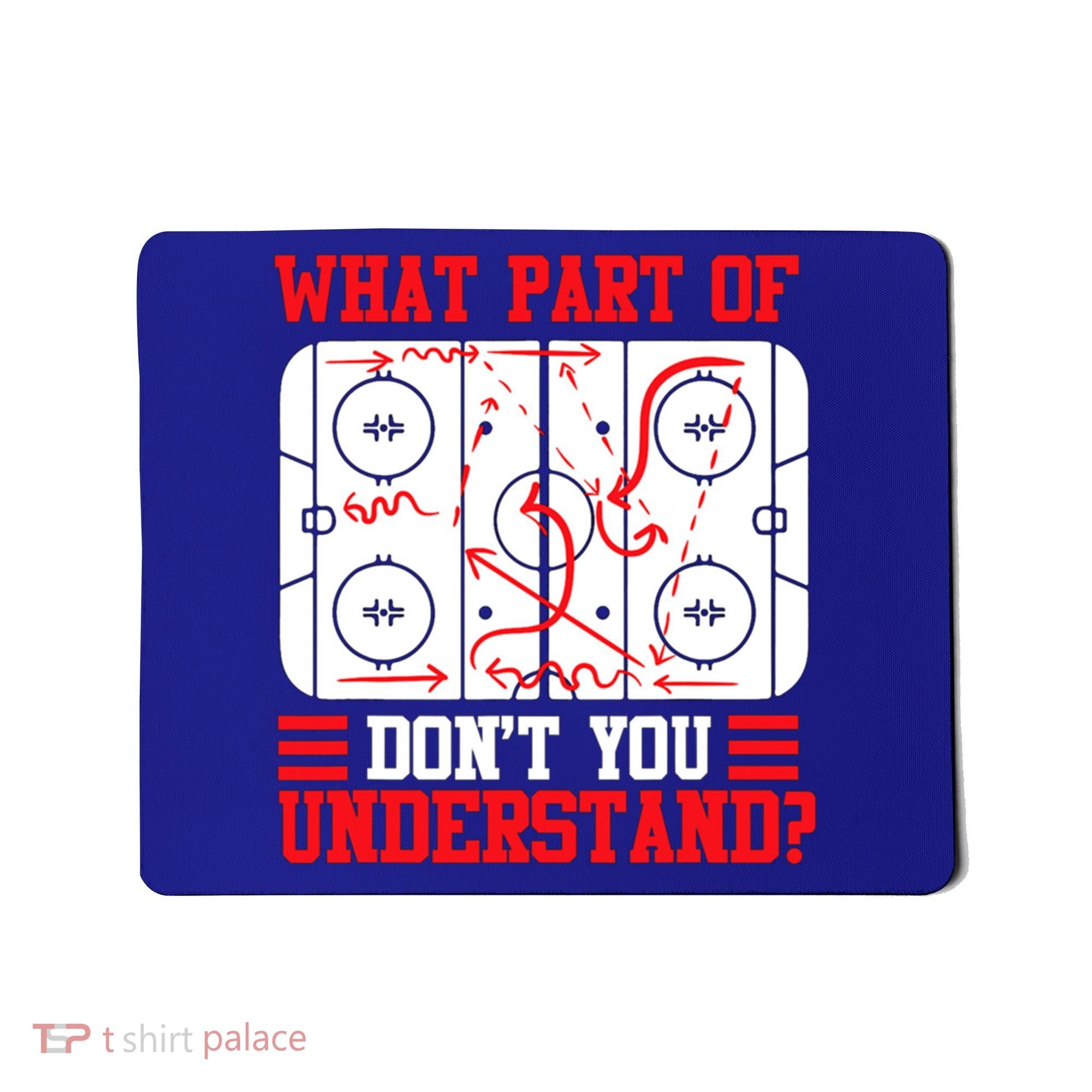 Hockey Mastery: What Part DonT You Get? Cute Gift Mousepad