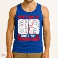 Hockey Mastery: What Part DonT You Get? Cute Gift Tank Top thumb 3
