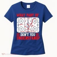 Hockey Mastery: What Part DonT You Get? Cute Gift Women's T-Shirt thumb 0