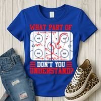 Hockey Mastery: What Part DonT You Get? Cute Gift Women's T-Shirt thumb 3