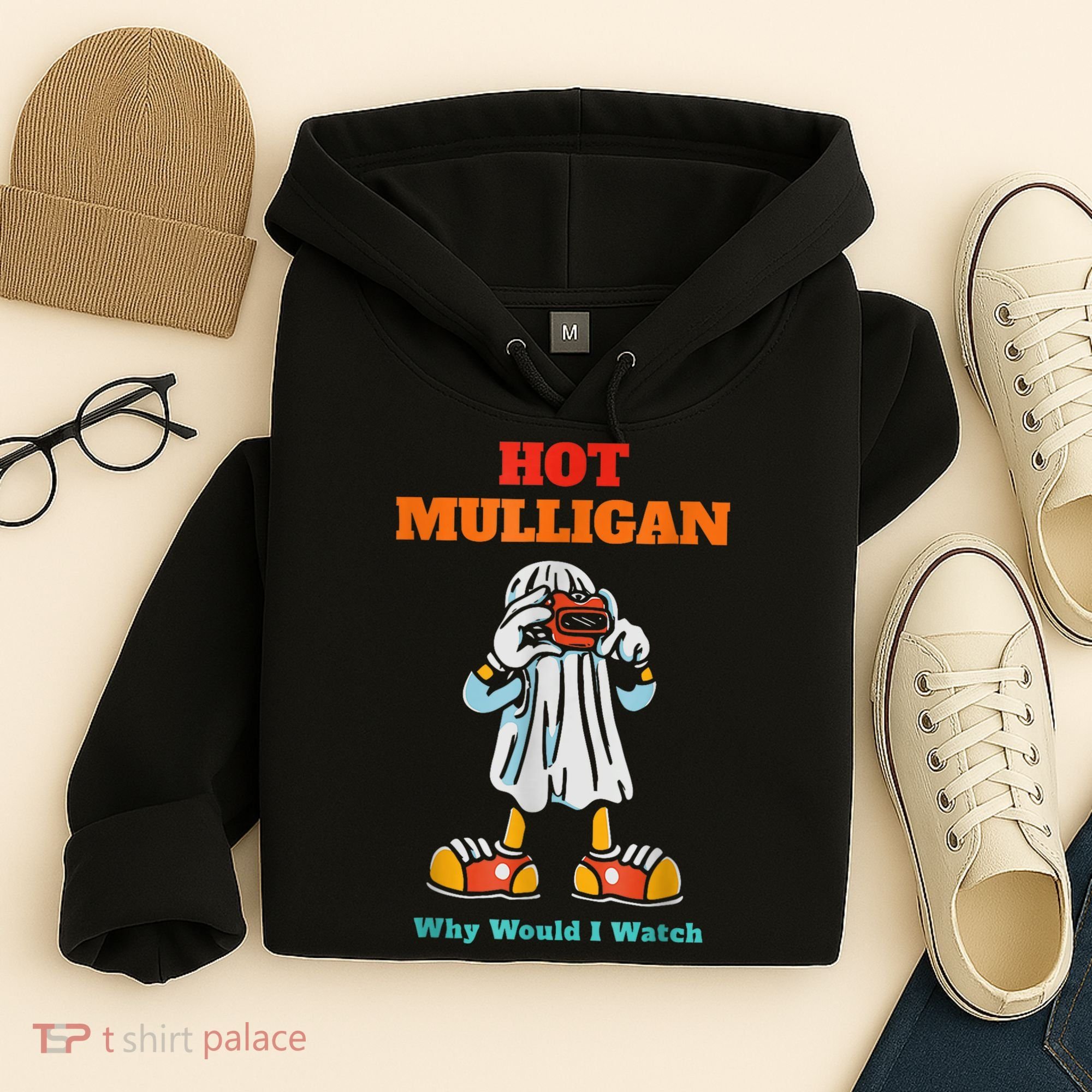 Hot Mulligan Why Would I Watch Hoodie