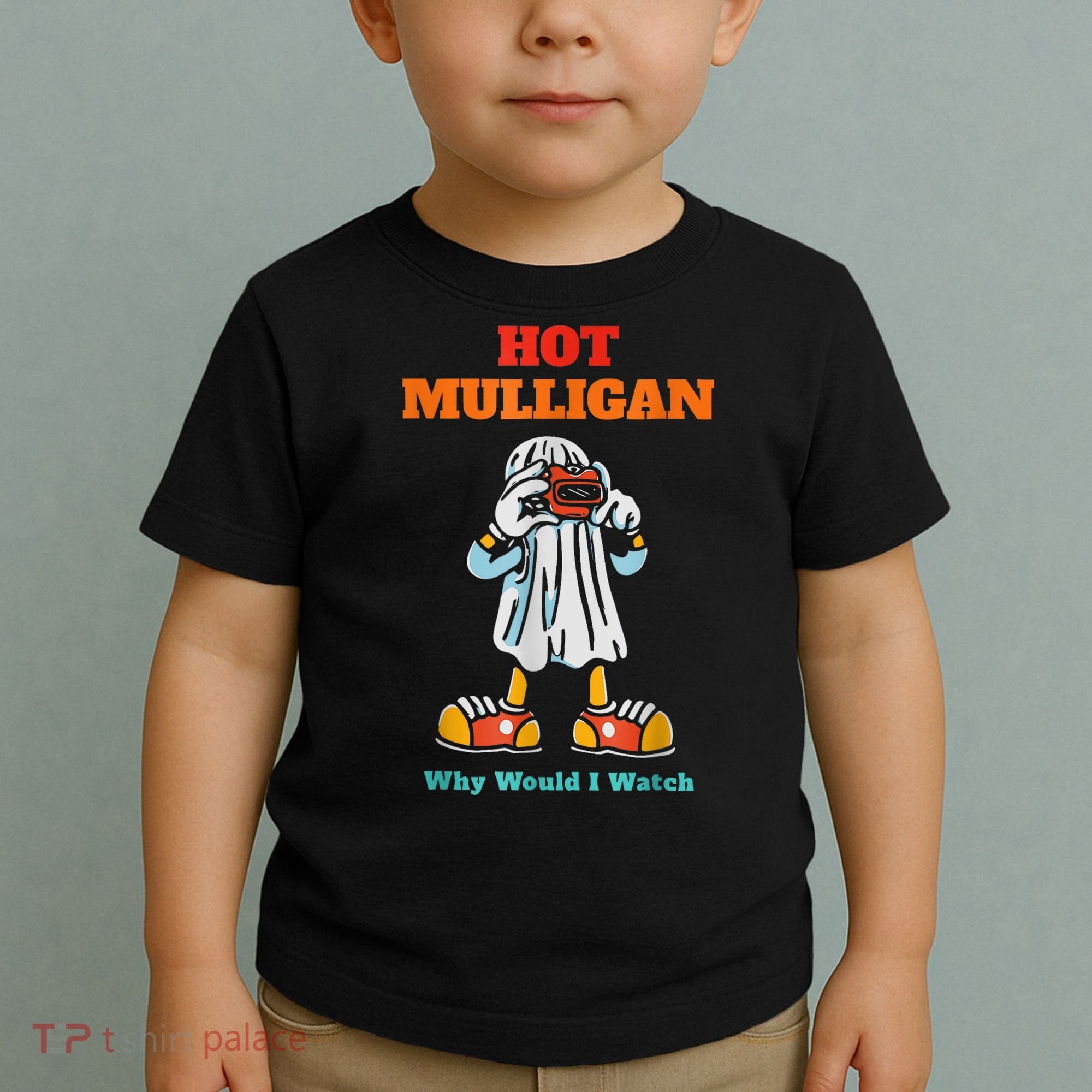 Hot Mulligan Why Would I Watch Toddler T-Shirt