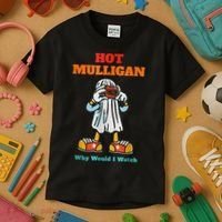 Hot Mulligan Why Would I Watch Kids T-Shirt thumb 3