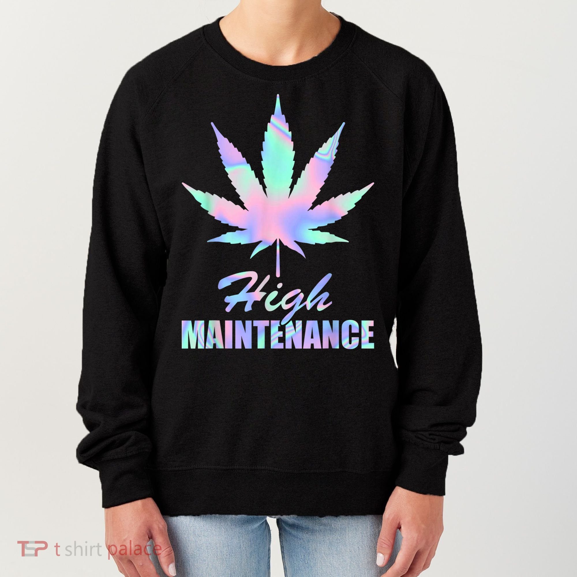 High Maintenance Weed Cannabis Pocket 420 THC Stoner Gift Women's Sweatshirt
