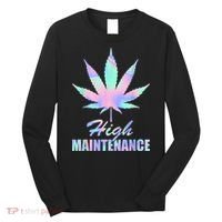 High Maintenance Weed Cannabis Pocket 420 THC Stoner Gift Long Sleeve Shirt thumb 0