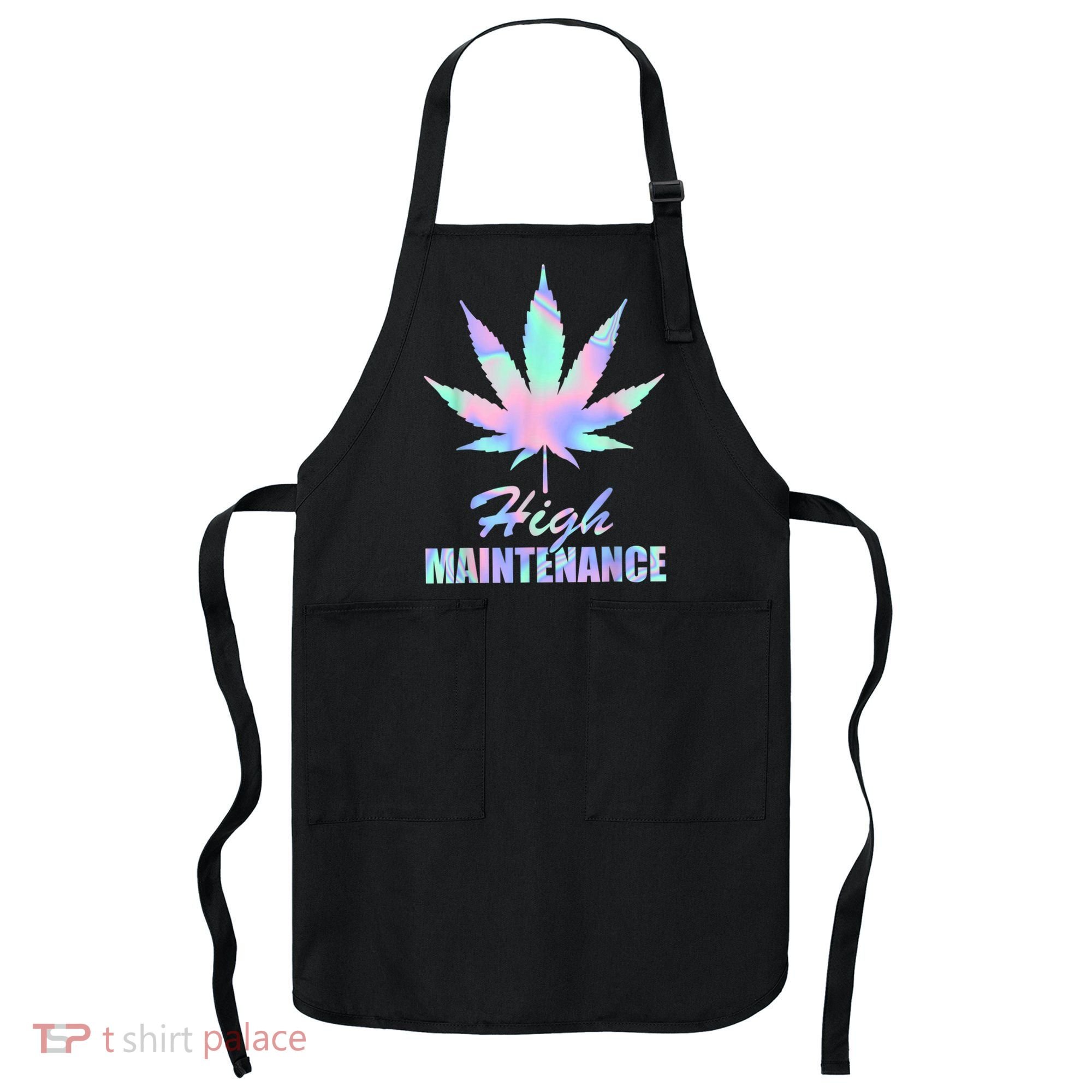 High Maintenance Weed Cannabis Pocket 420 THC Stoner Gift Apron