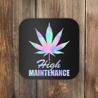 High Maintenance Weed Cannabis Pocket 420 THC Stoner Gift Coaster thumb 0