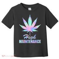 High Maintenance Weed Cannabis Pocket 420 THC Stoner Gift Toddler T-Shirt thumb 0