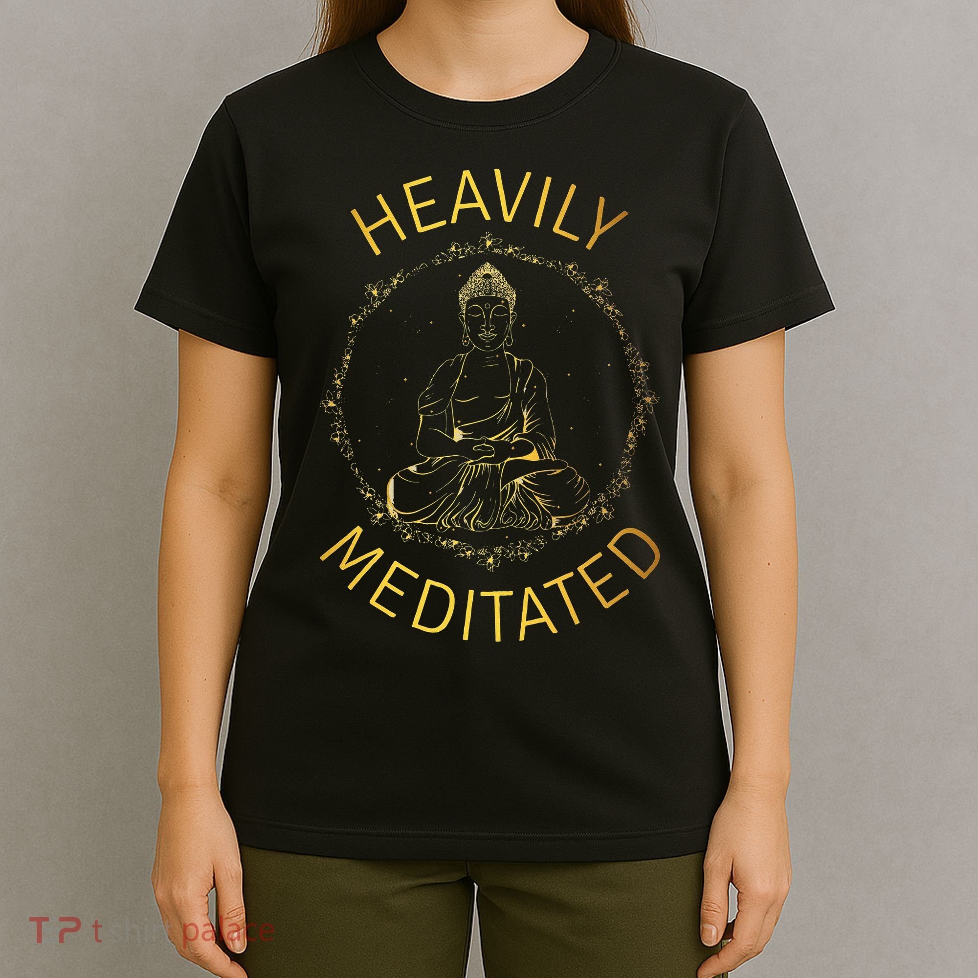 Heavily Meditated Yoga Meditation Spiritual Warrior Buddhist T-Shirt