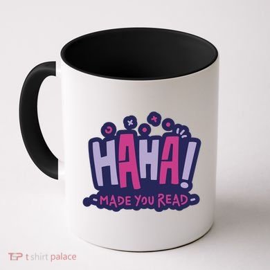 Haha Made You Read Funny Coffee Mug