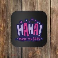 Haha Made You Read Funny Coaster thumb 0