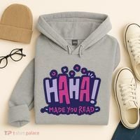 Haha Made You Read Funny Hoodie thumb 4
