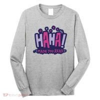 Haha Made You Read Funny Long Sleeve Shirt thumb 0